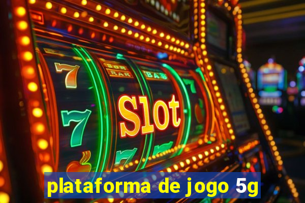 plataforma de jogo 5g